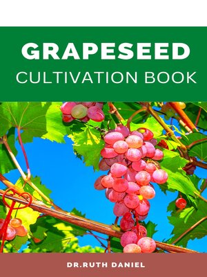 cover image of The Grape Seed Cultivation Book